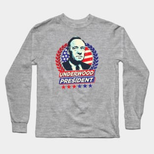 Frank Underwood for President 2024 Long Sleeve T-Shirt